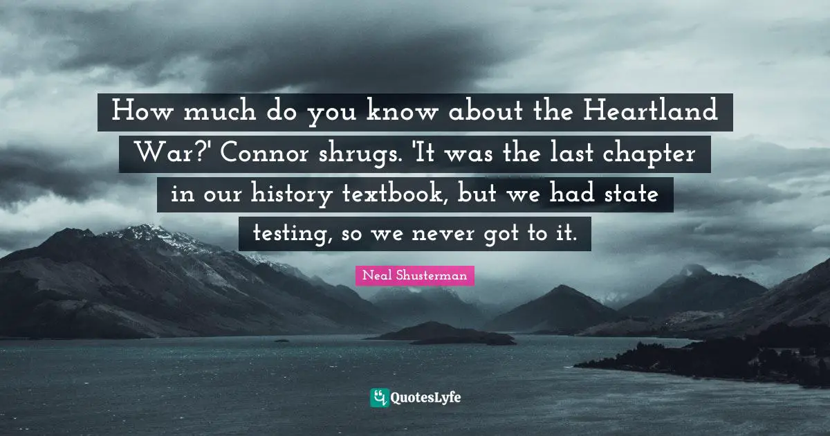 How much do you know about the Heartland War?' Connor shrugs. 'It was the last chapter in our history textbook, but we had state testing, so we never got to it.