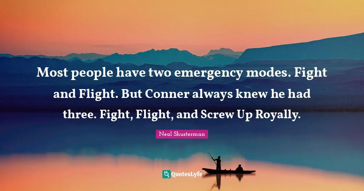 Most people have two emergency modes. Fight and Flight. But Conner always knew he had three. Fight, Flight, and Screw Up Royally.