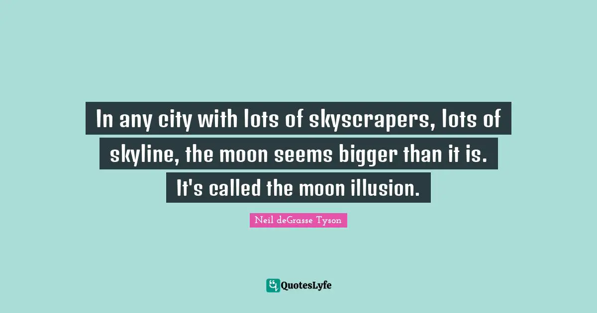 In any city with lots of skyscrapers, lots of skyline, the moon seems bigger than it is. It's called the moon illusion.