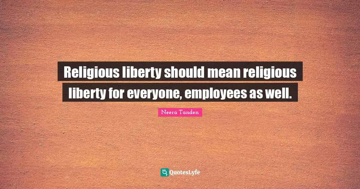 Religious liberty should mean religious liberty for everyone, employees as well.
