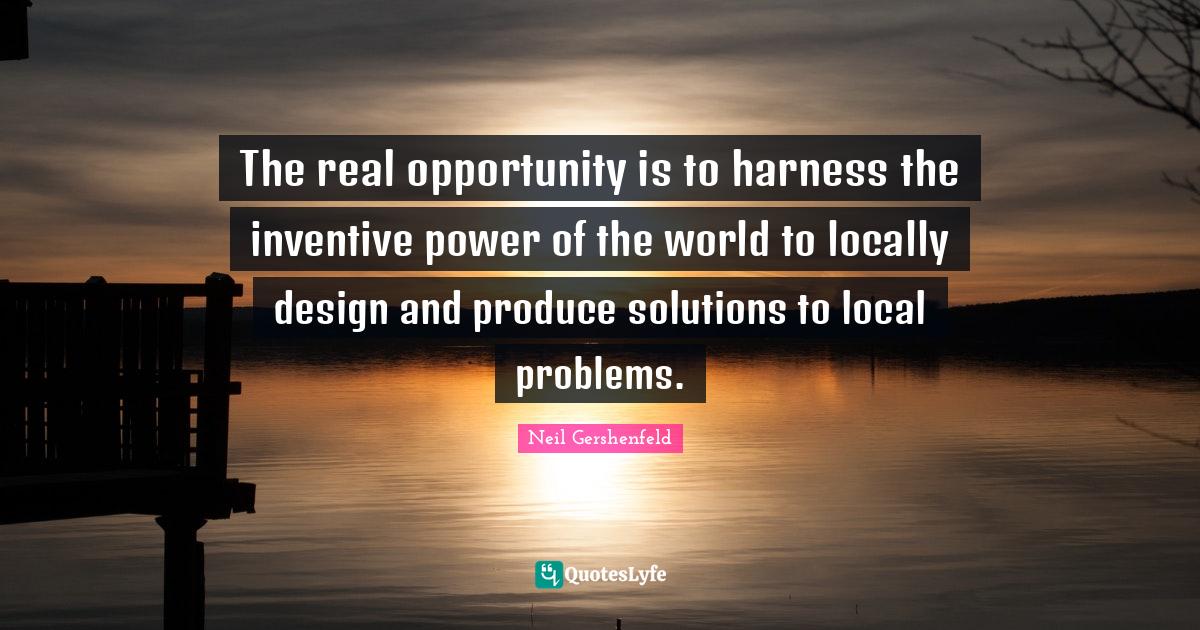 The real opportunity is to harness the inventive power of the world to