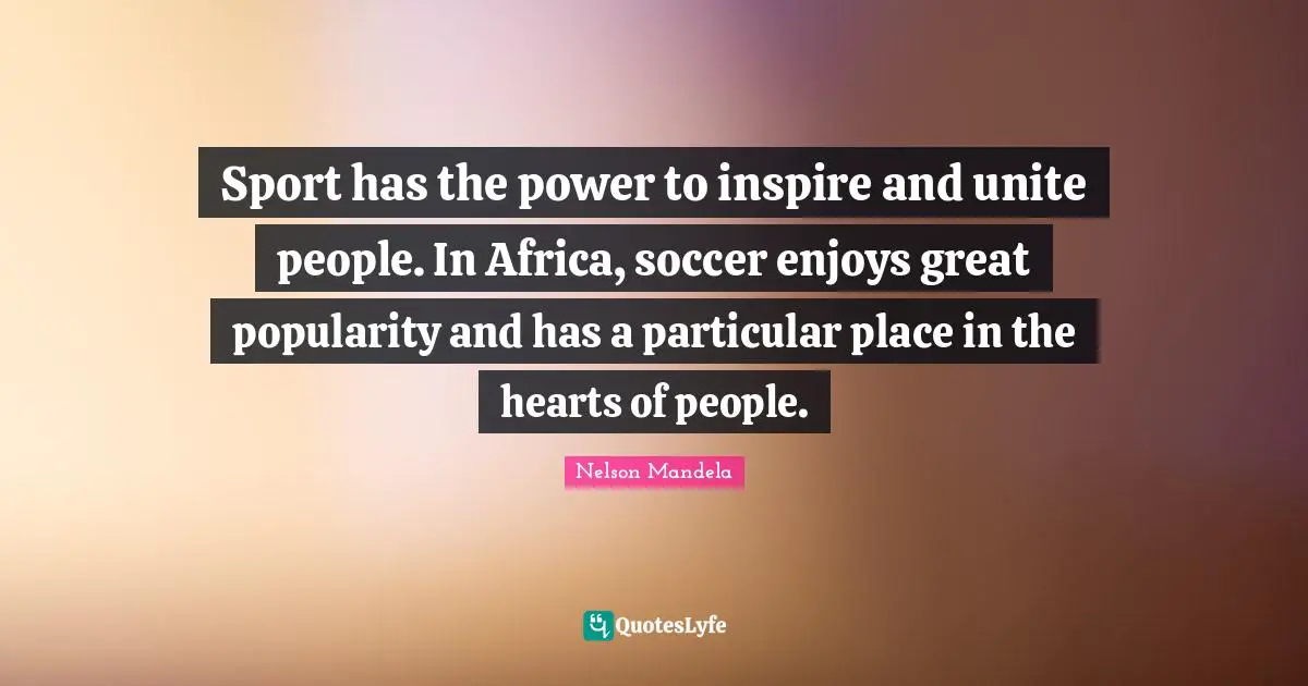 Sport has the power to inspire and unite people. In Africa, soccer enjoys great popularity and has a particular place in the hearts of people.