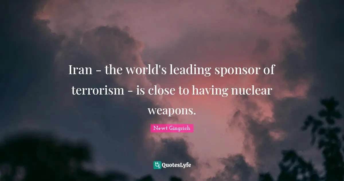 Iran - the world's leading sponsor of terrorism - is close to having nuclear weapons.