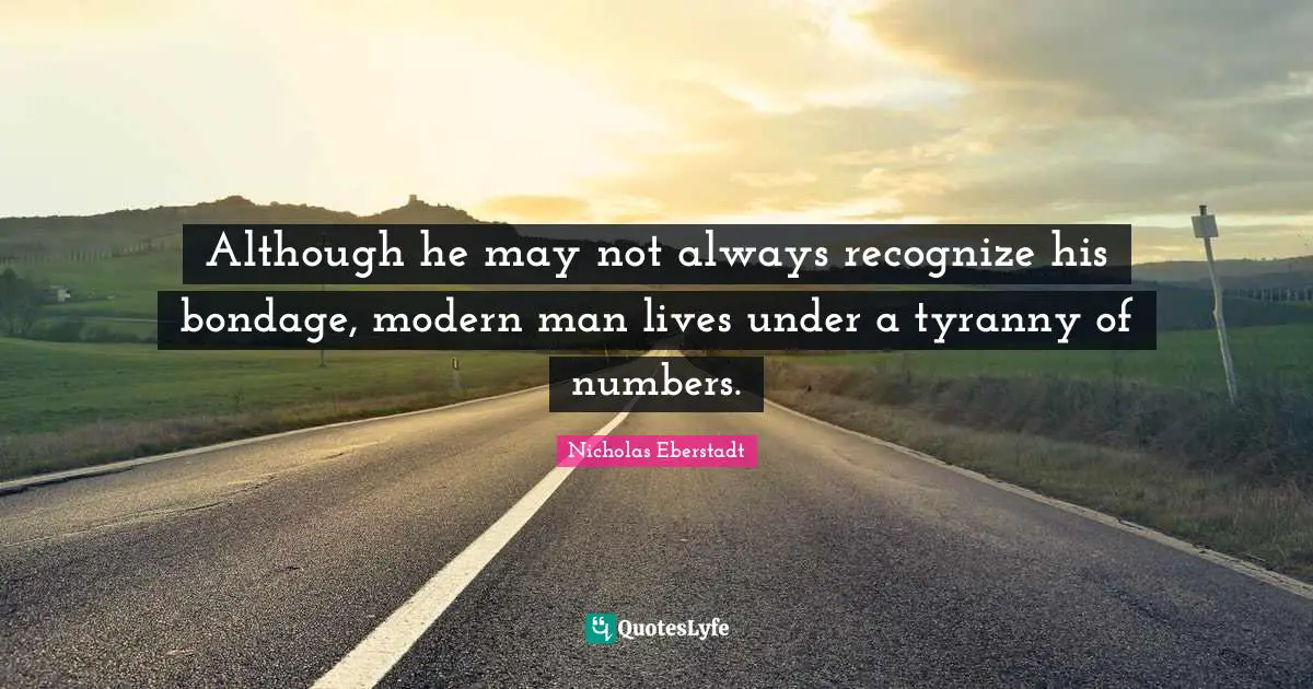 Although he may not always recognize his bondage, modern man lives under a tyranny of numbers.