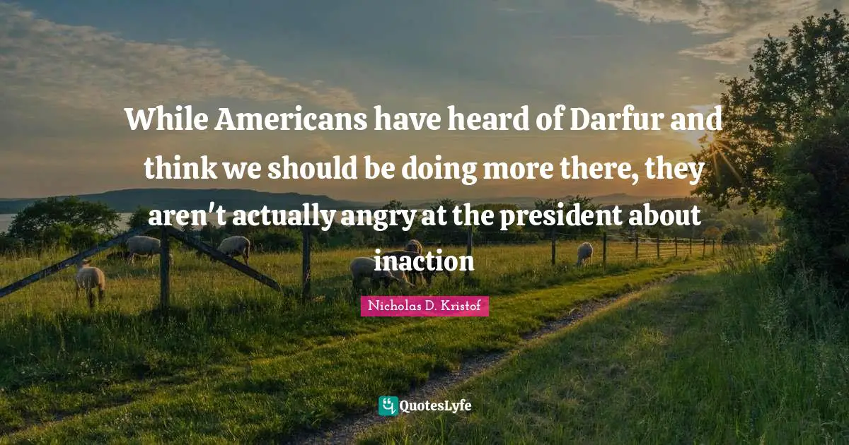 While Americans have heard of Darfur and think we should be doing more there, they aren't actually angry at the president about inaction
