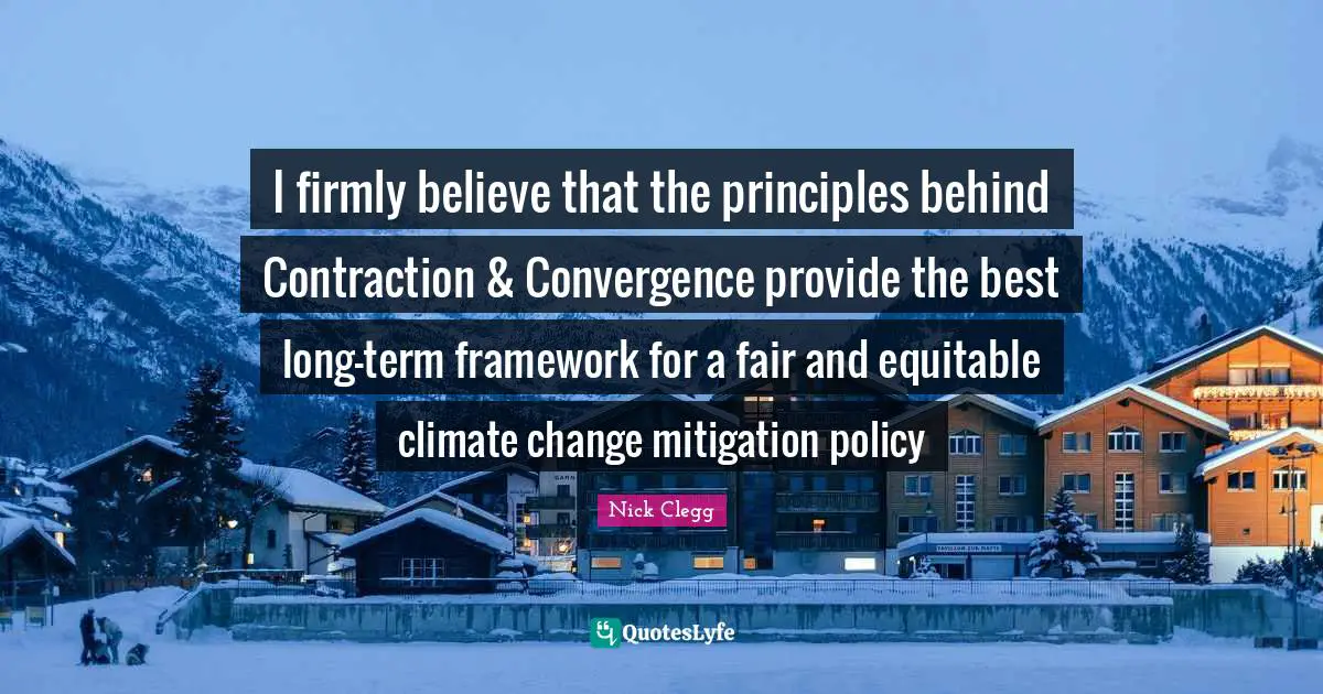 I firmly believe that the principles behind Contraction & Convergence provide the best long-term framework for a fair and equitable climate change mitigation policy