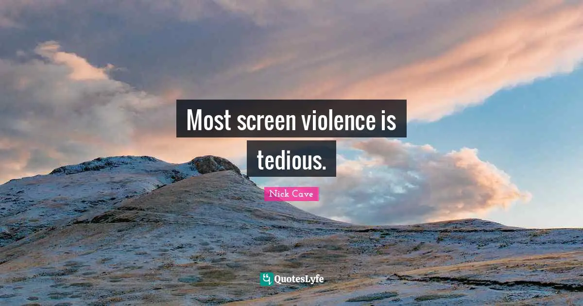 Most screen violence is tedious.