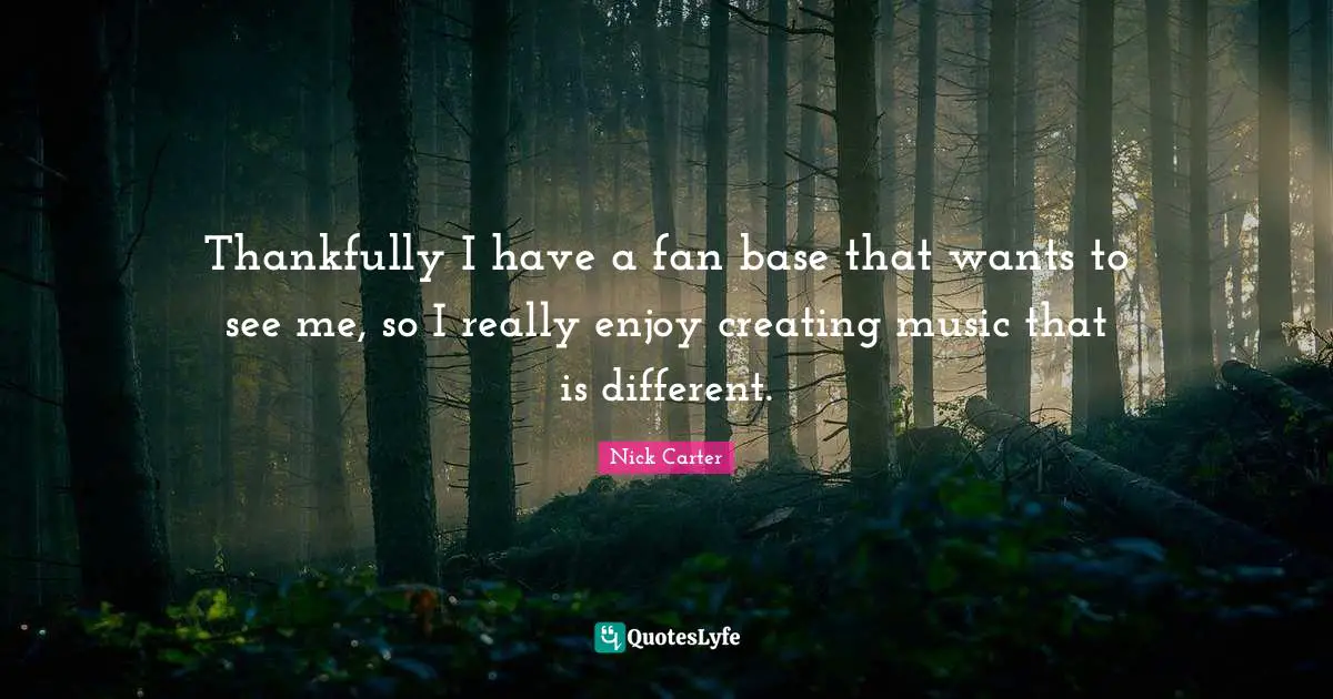 Thankfully I have a fan base that wants to see me, so I really enjoy creating music that is different.