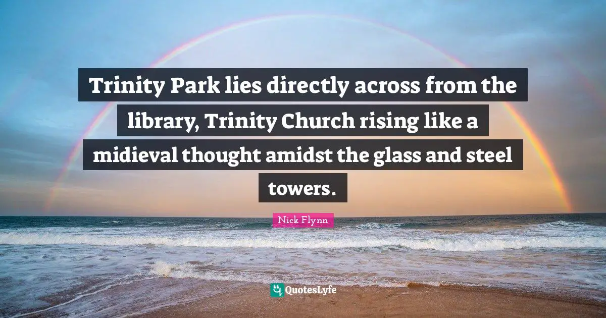 Trinity Park lies directly across from the library, Trinity Church rising like a midieval thought amidst the glass and steel towers.