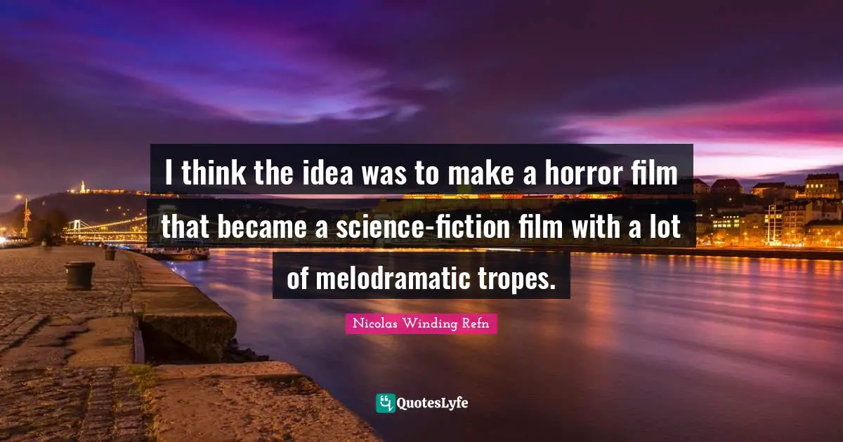 I think the idea was to make a horror film that became a science-fiction film with a lot of melodramatic tropes.