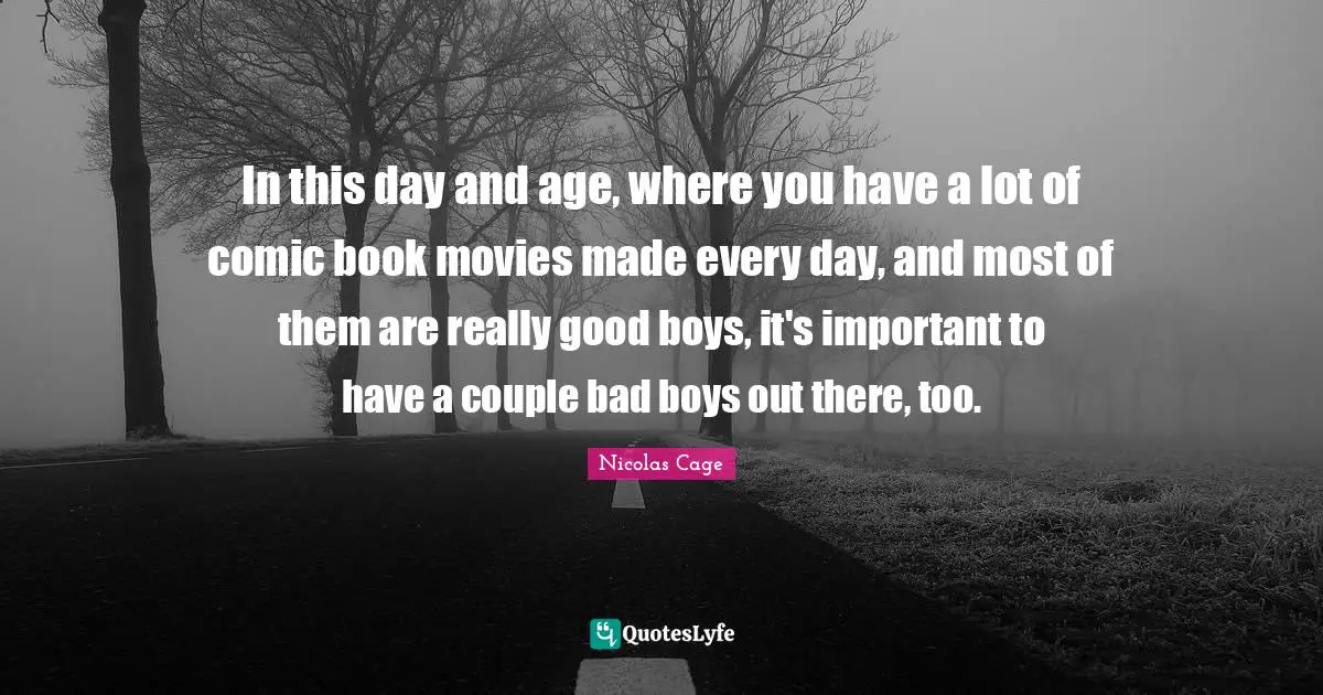 In this day and age, where you have a lot of comic book movies made every day, and most of them are really good boys, it's important to have a couple bad boys out there, too.