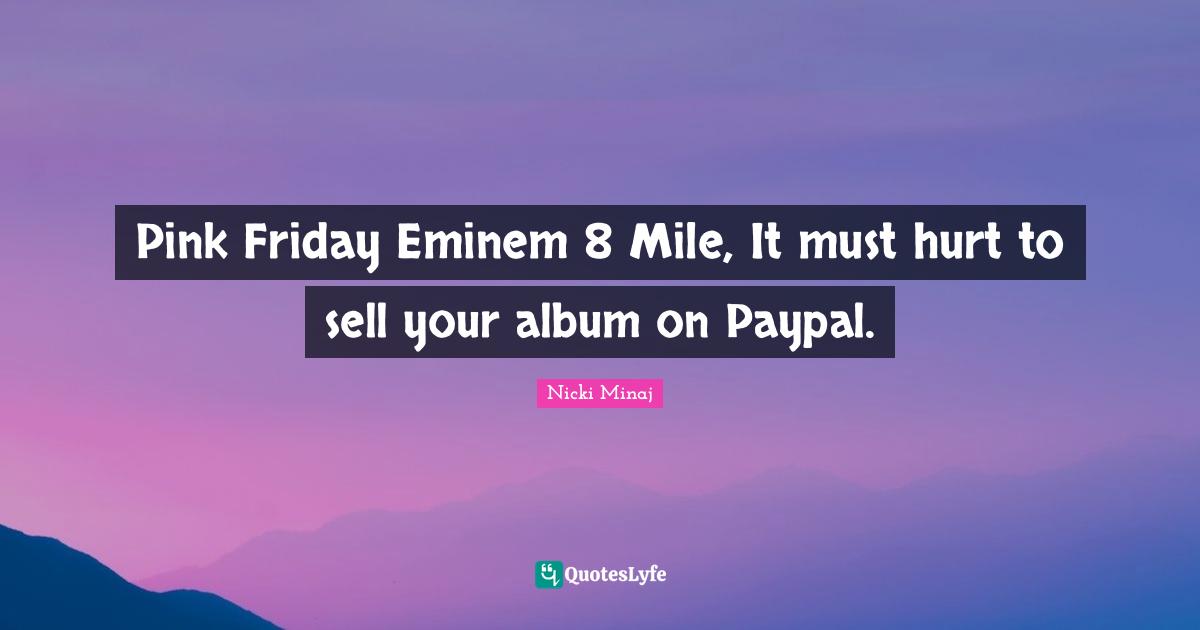 Pink Friday Eminem 8 Mile, It must hurt to sell your album on Paypal.
