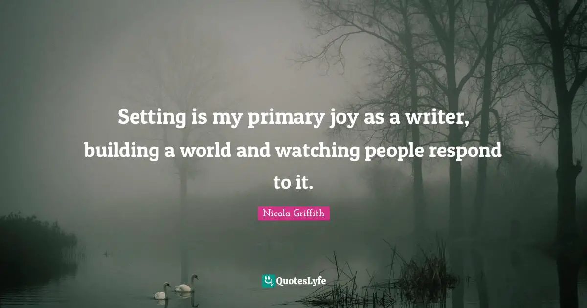 Setting is my primary joy as a writer, building a world and watching people respond to it.