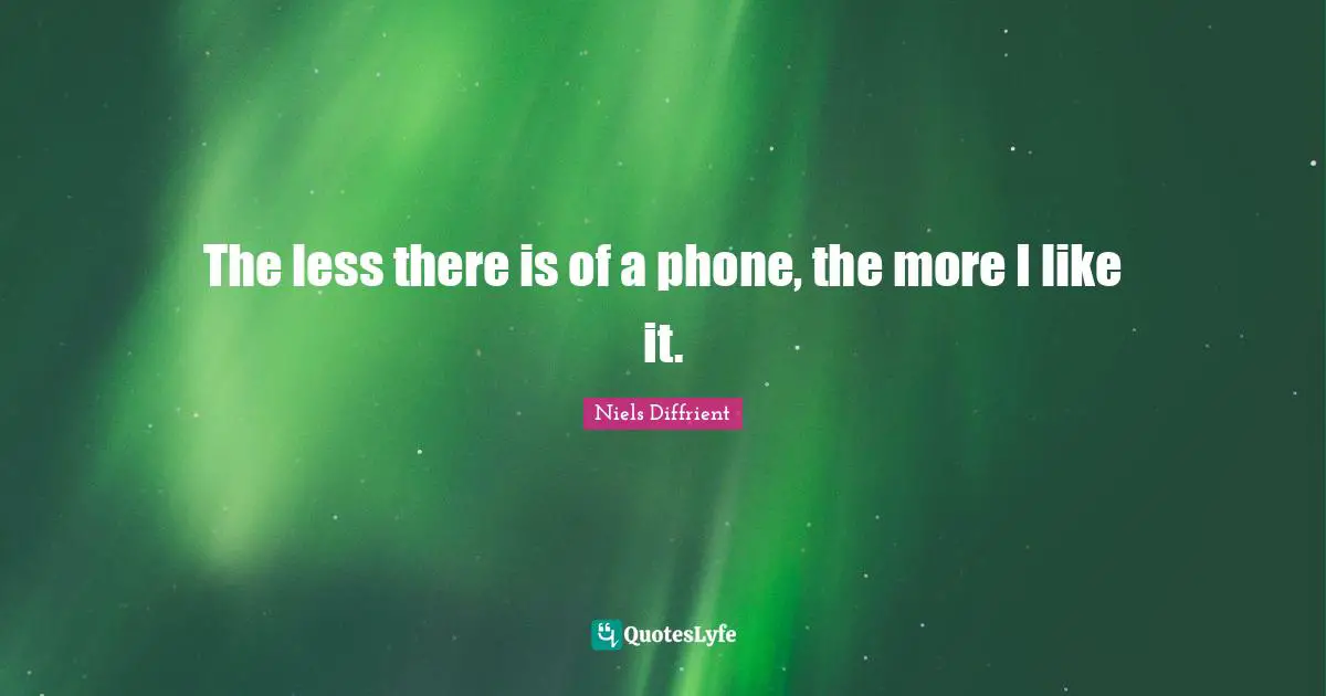 The less there is of a phone, the more I like it.