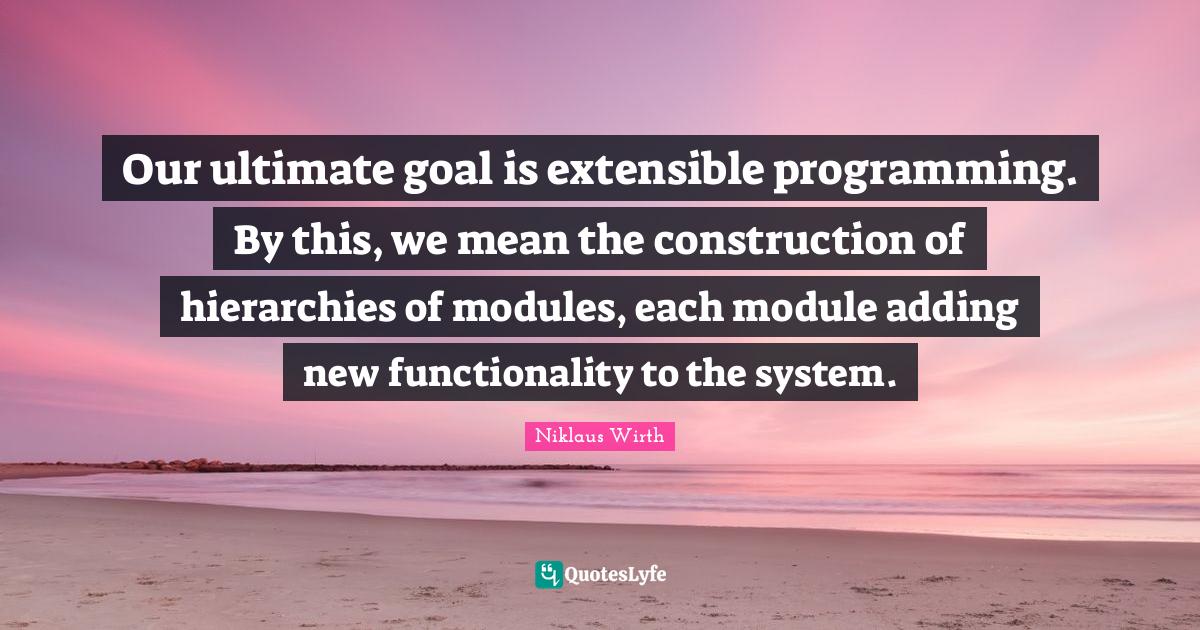 Our ultimate goal is extensible programming. By this, we mean the cons ...