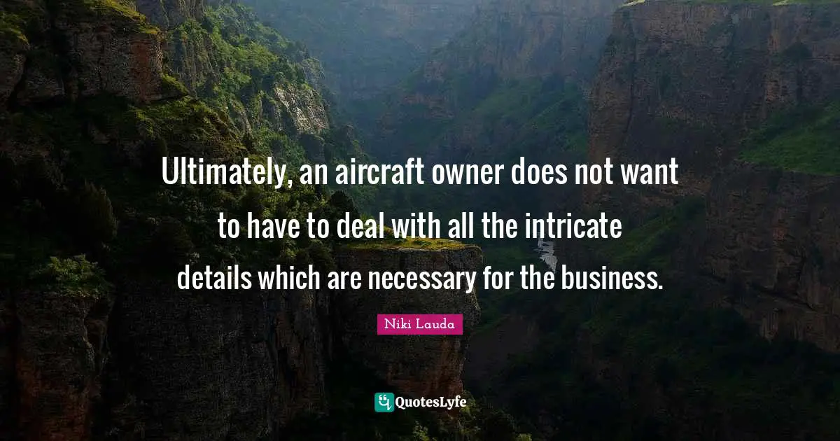 Ultimately, an aircraft owner does not want to have to deal with all the intricate details which are necessary for the business.