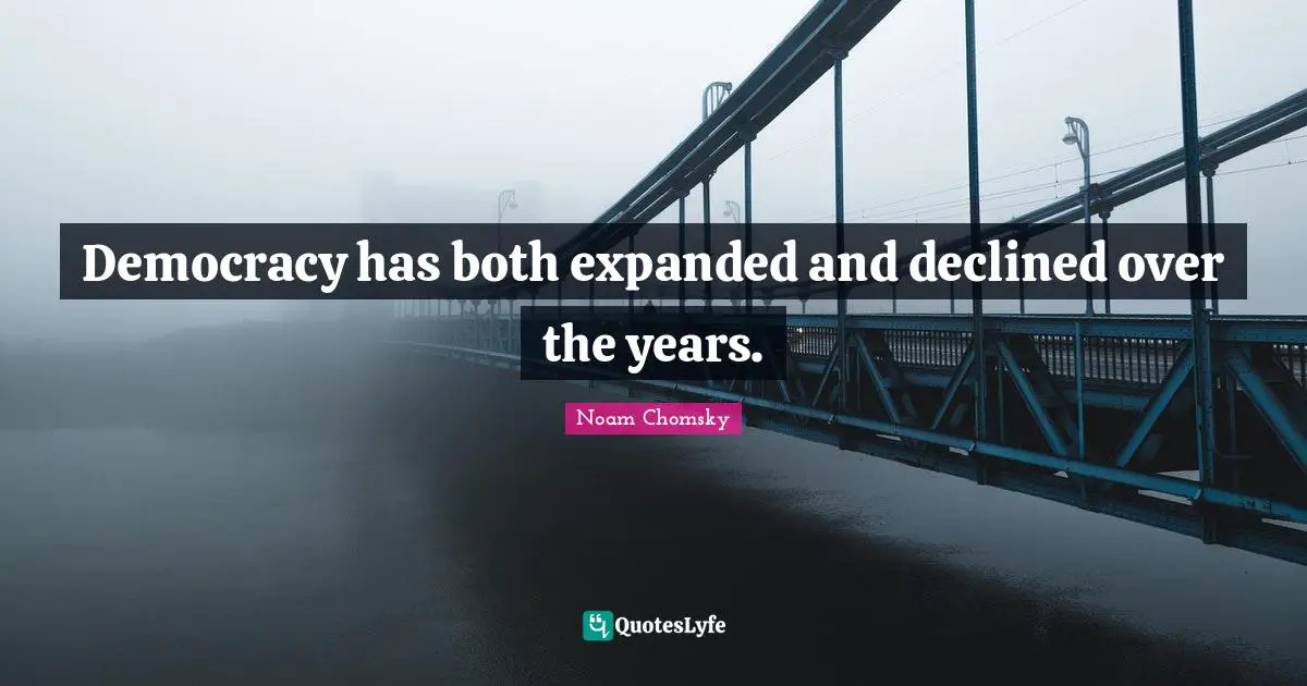 Democracy has both expanded and declined over the years.