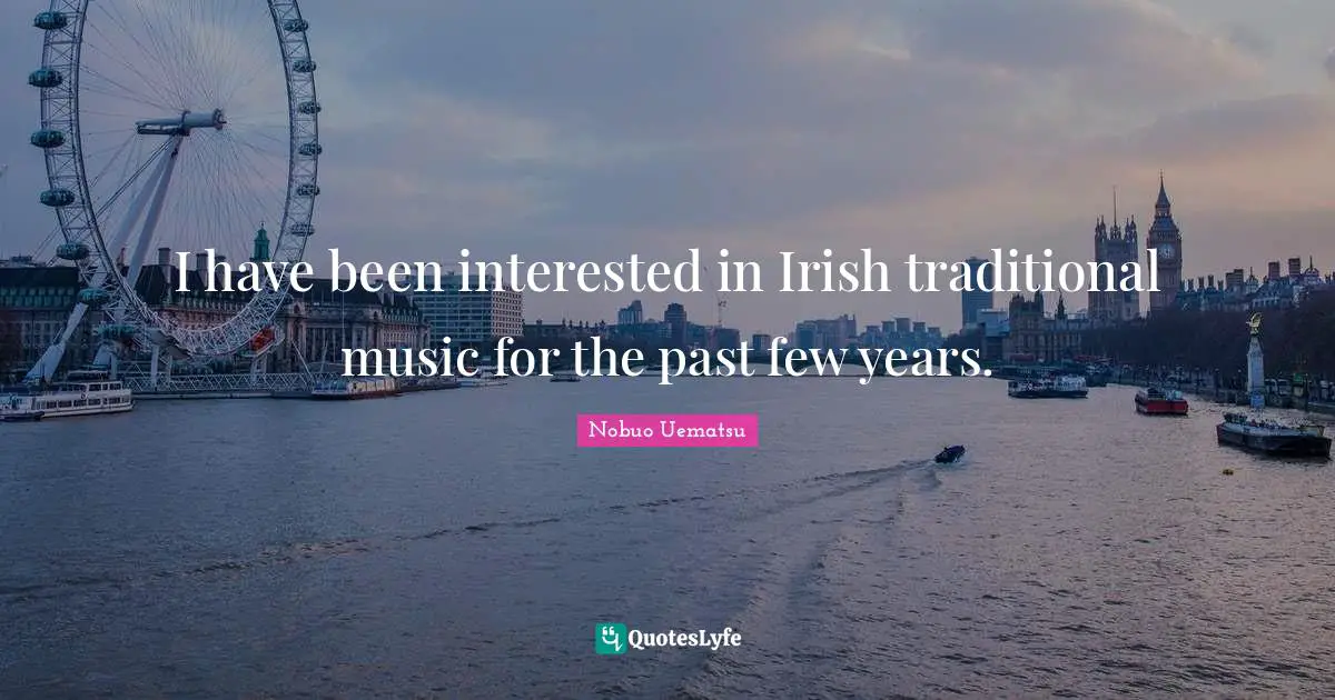 I have been interested in Irish traditional music for the past few years.
