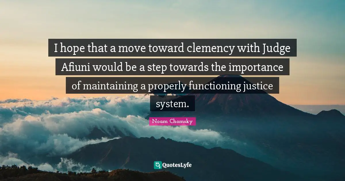 I hope that a move toward clemency with Judge Afiuni would be a step towards the importance of maintaining a properly functioning justice system.