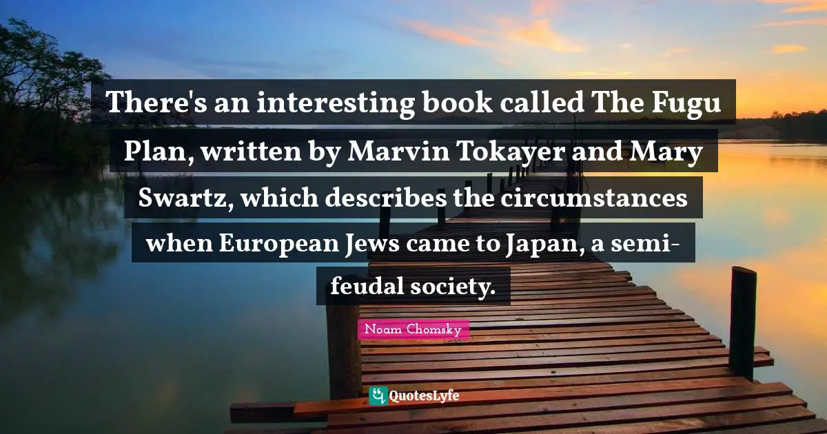 There's an interesting book called The Fugu Plan, written by Marvin Tokayer and Mary Swartz, which describes the circumstances when European Jews came to Japan, a semi-feudal society.