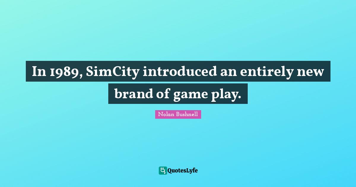 In 1989, SimCity introduced an entirely new brand of game play.