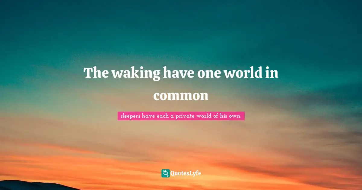The waking have one world in common