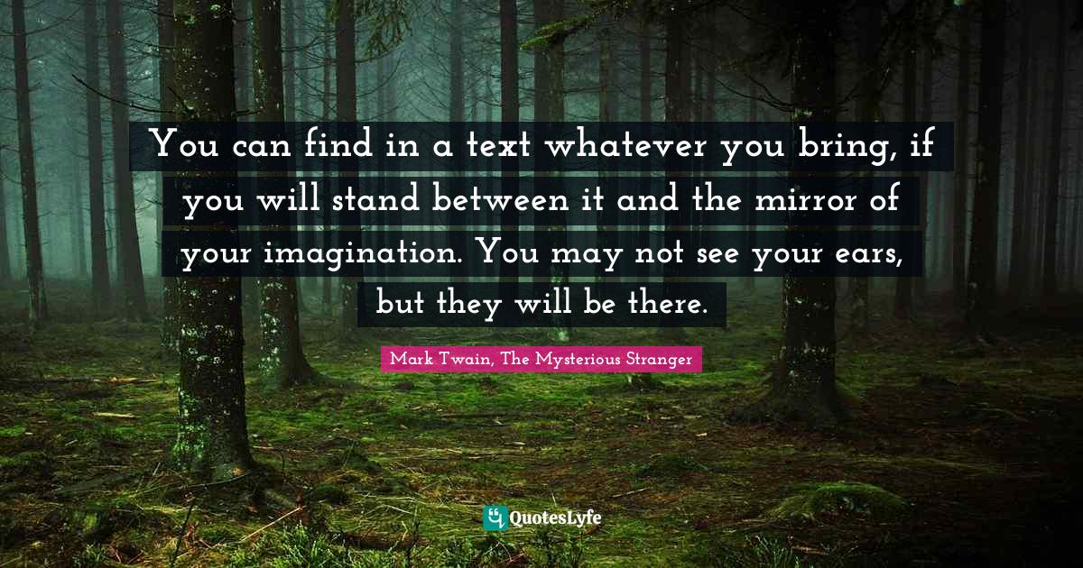 The Mysterious Stranger Quotes Best Mark Twain, The Mysterious Stranger Quotes With Images To Share And  Download For Free At Quoteslyfe
