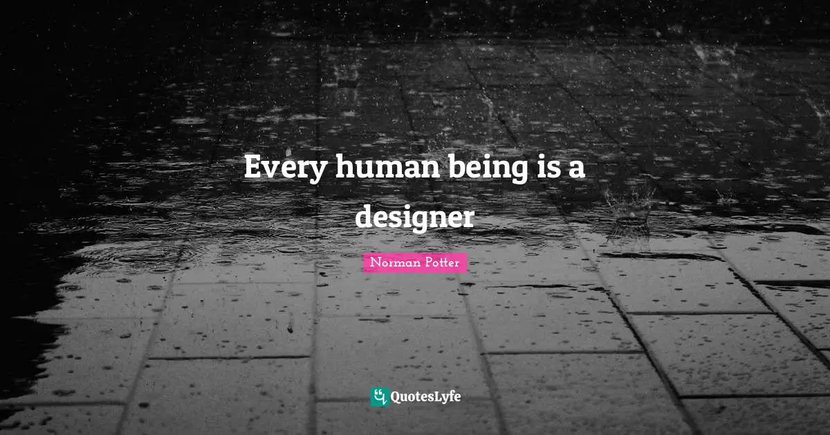 Every human being is a designer