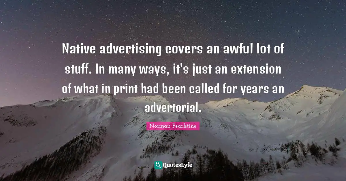 Native advertising covers an awful lot of stuff. In many ways, it's just an extension of what in print had been called for years an advertorial.