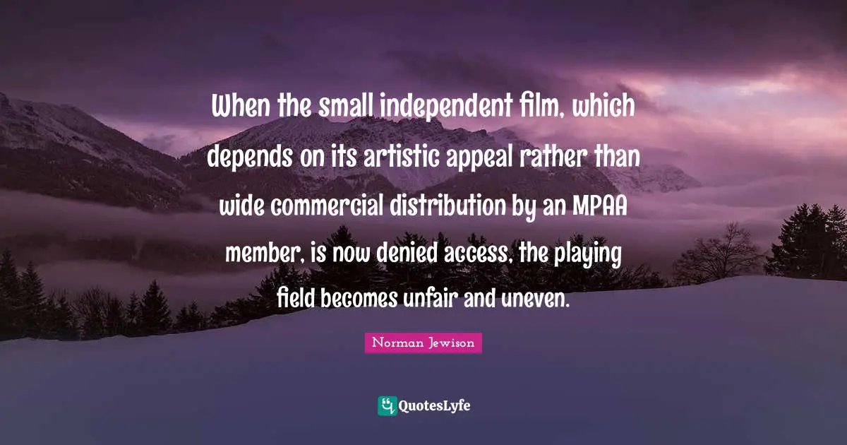 When the small independent film, which depends on its artistic appeal rather than wide commercial distribution by an MPAA member, is now denied access, the playing field becomes unfair and uneven.