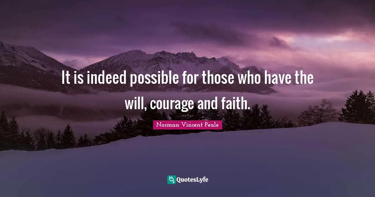 It is indeed possible for those who have the will, courage and faith.