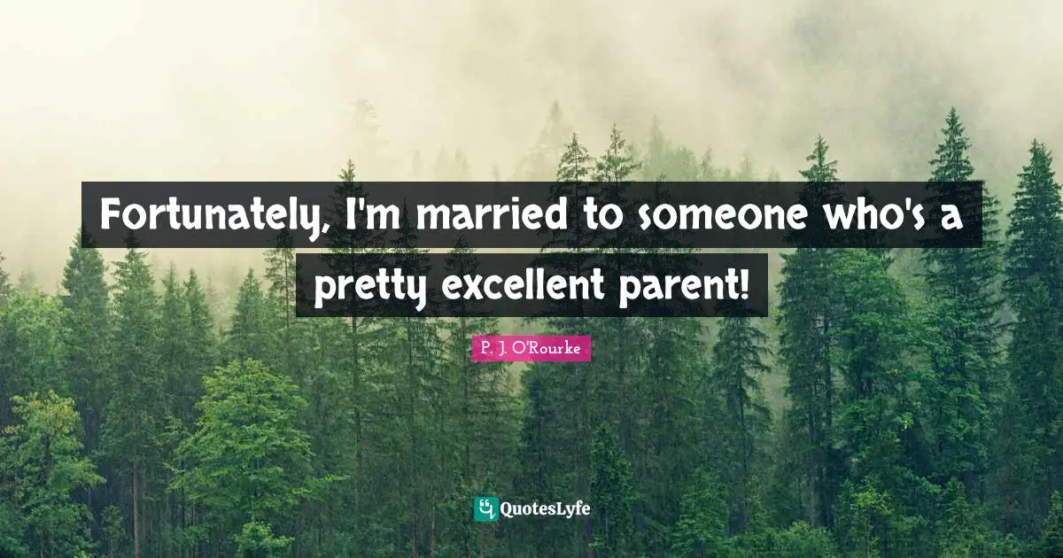 Fortunately, I'm married to someone who's a pretty excellent parent!