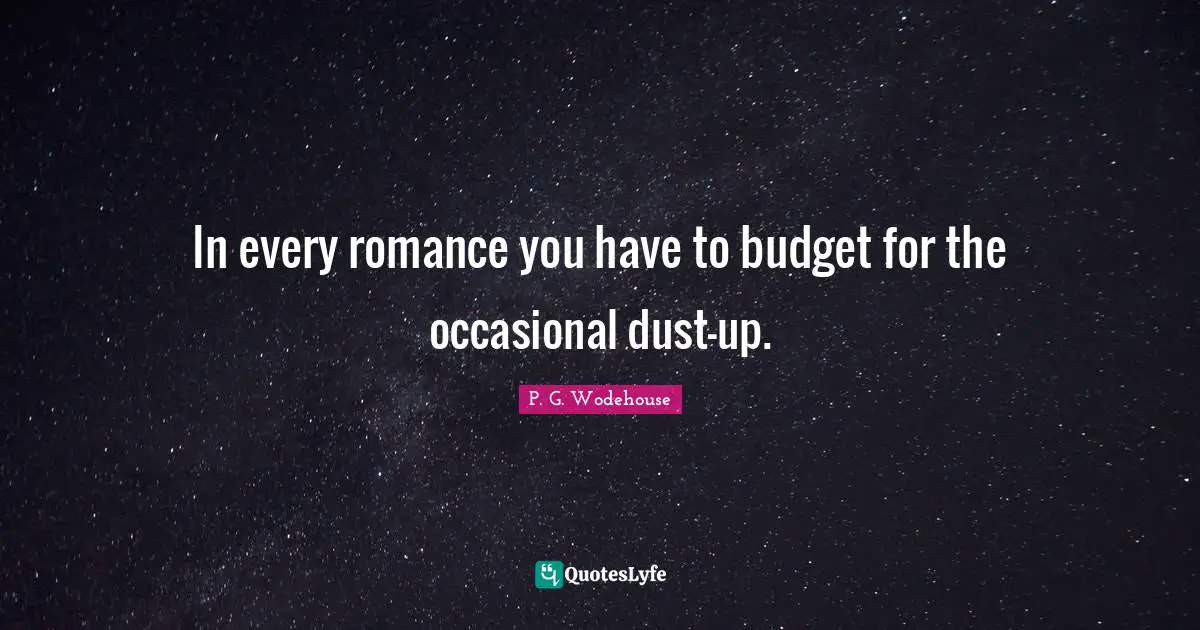In every romance you have to budget for the occasional dust-up.