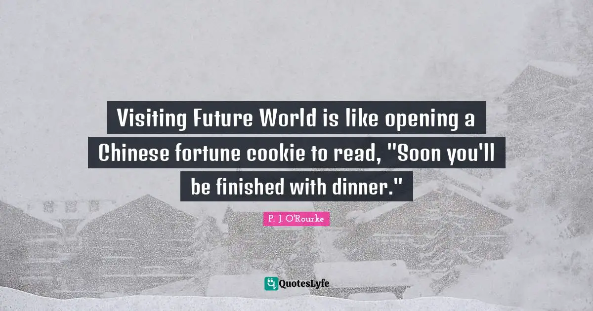 Visiting Future World is like opening a Chinese fortune cookie to read, "Soon you'll be finished with dinner."