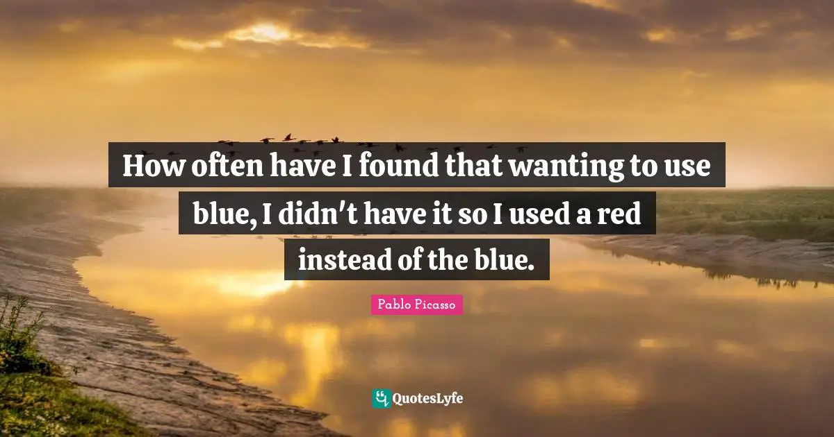 How often have I found that wanting to use blue, I didn't have it so I used a red instead of the blue.