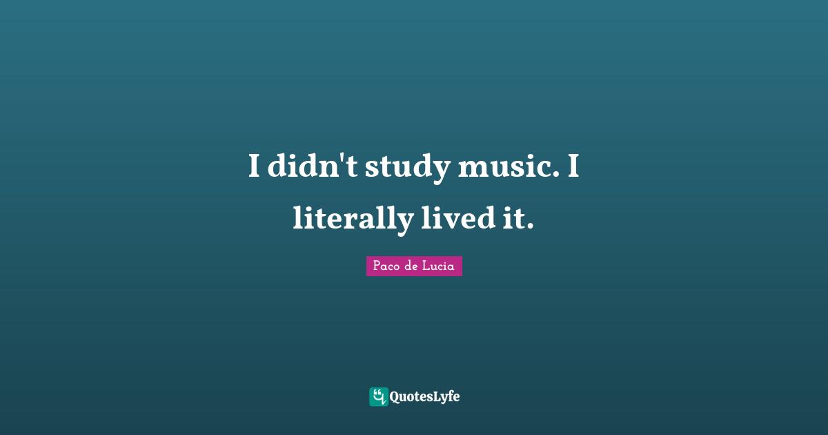 St. Lucia Quotes: "I didn't study music. I literally lived it."