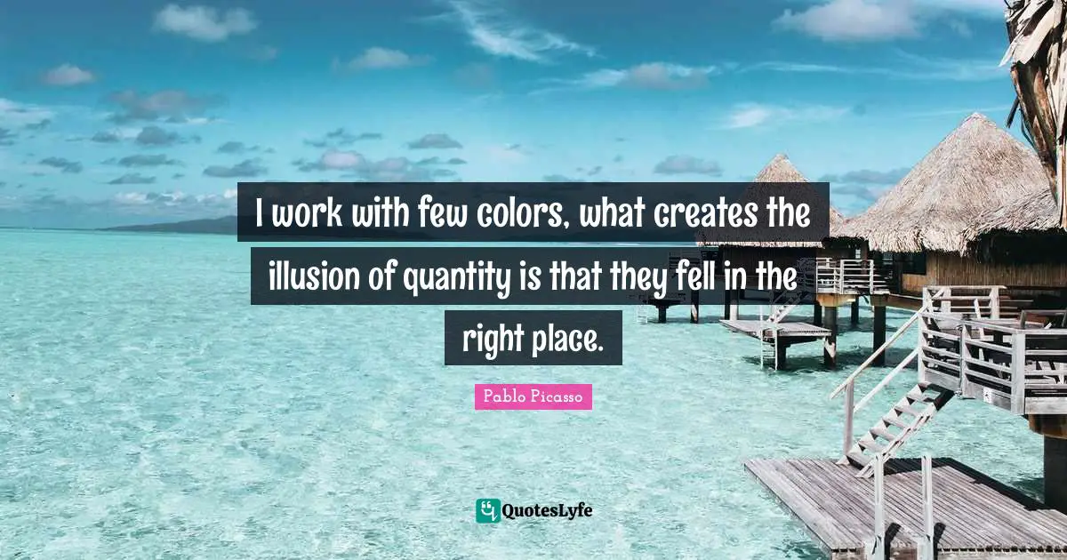 I work with few colors, what creates the illusion of quantity is that they fell in the right place.