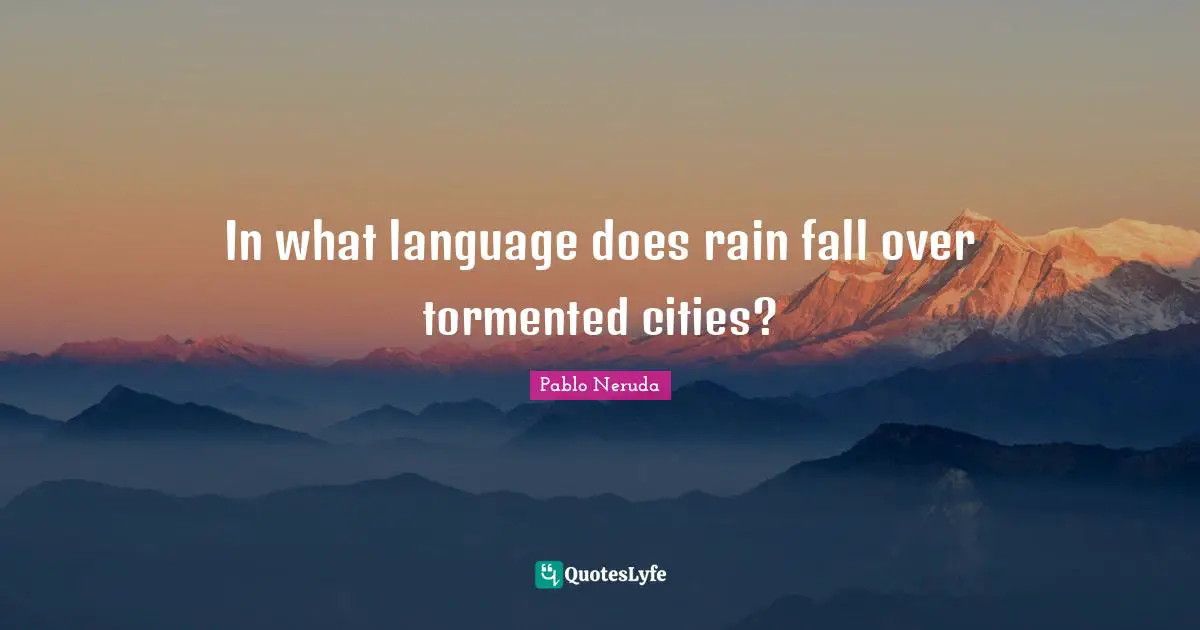 In what language does rain fall over tormented cities?