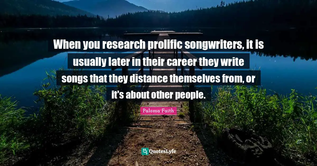 When you research prolific songwriters, it is usually later in their career they write songs that they distance themselves from, or it's about other people.