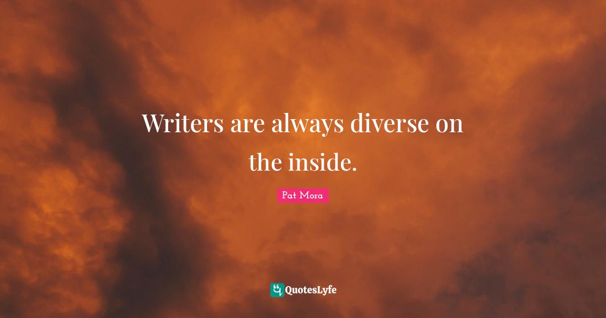 Writers are always diverse on the inside.