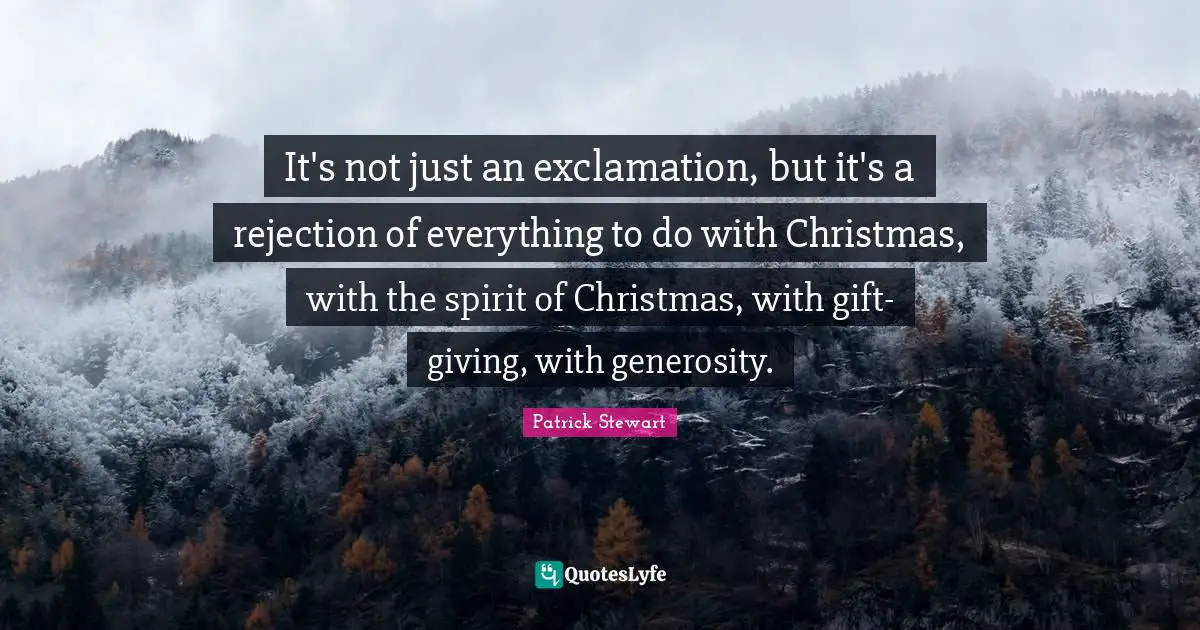 It's not just an exclamation, but it's a rejection of everything to do with Christmas, with the spirit of Christmas, with gift-giving, with generosity.