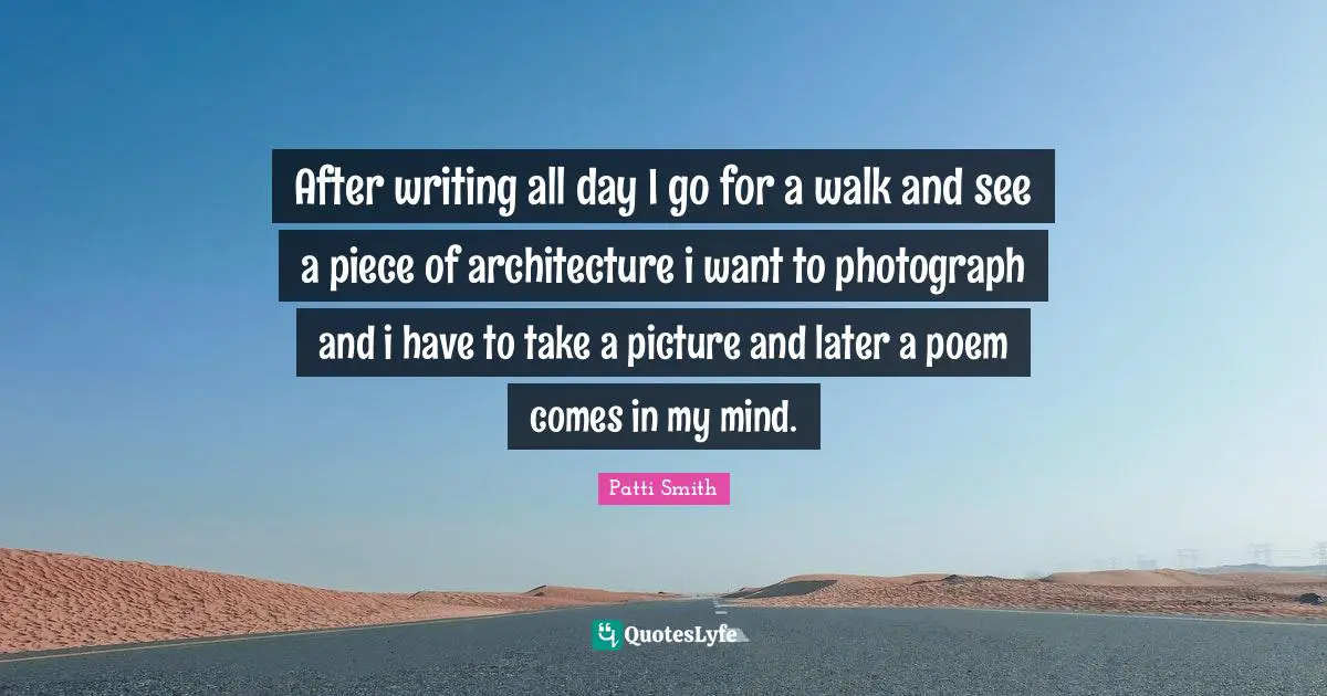 After writing all day I go for a walk and see a piece of architecture i want to photograph and i have to take a picture and later a poem comes in my mind.