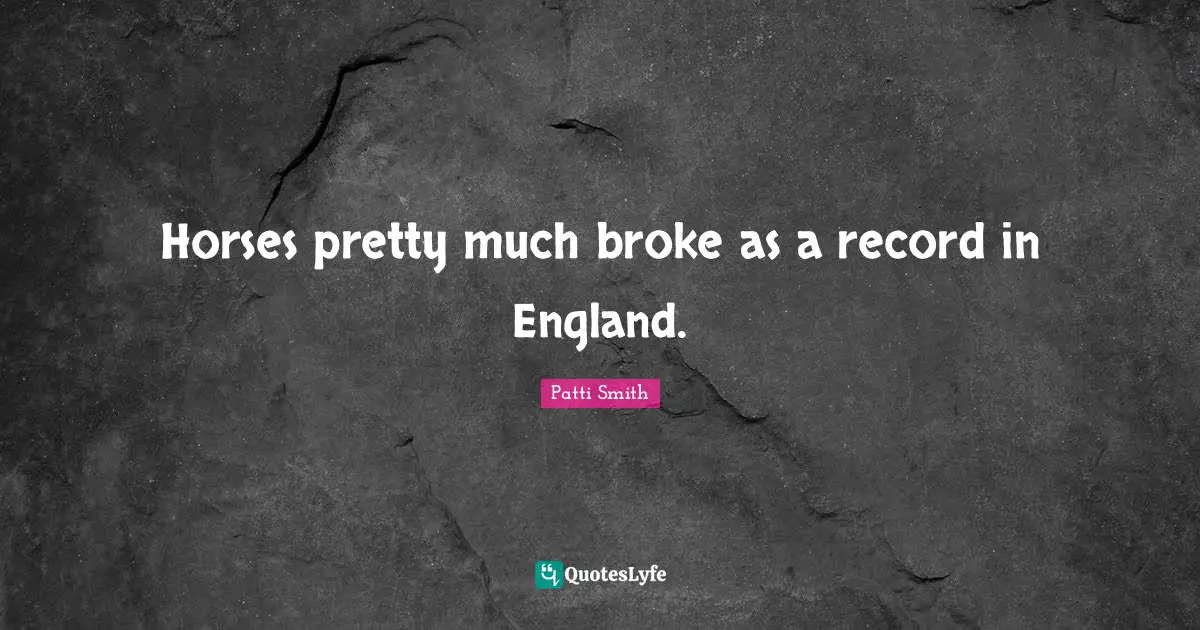 Horses pretty much broke as a record in England.