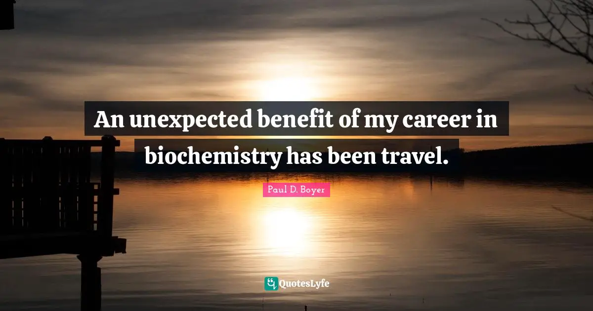 An unexpected benefit of my career in biochemistry has been travel.