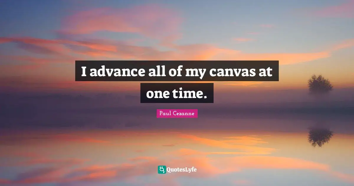 I advance all of my canvas at one time.