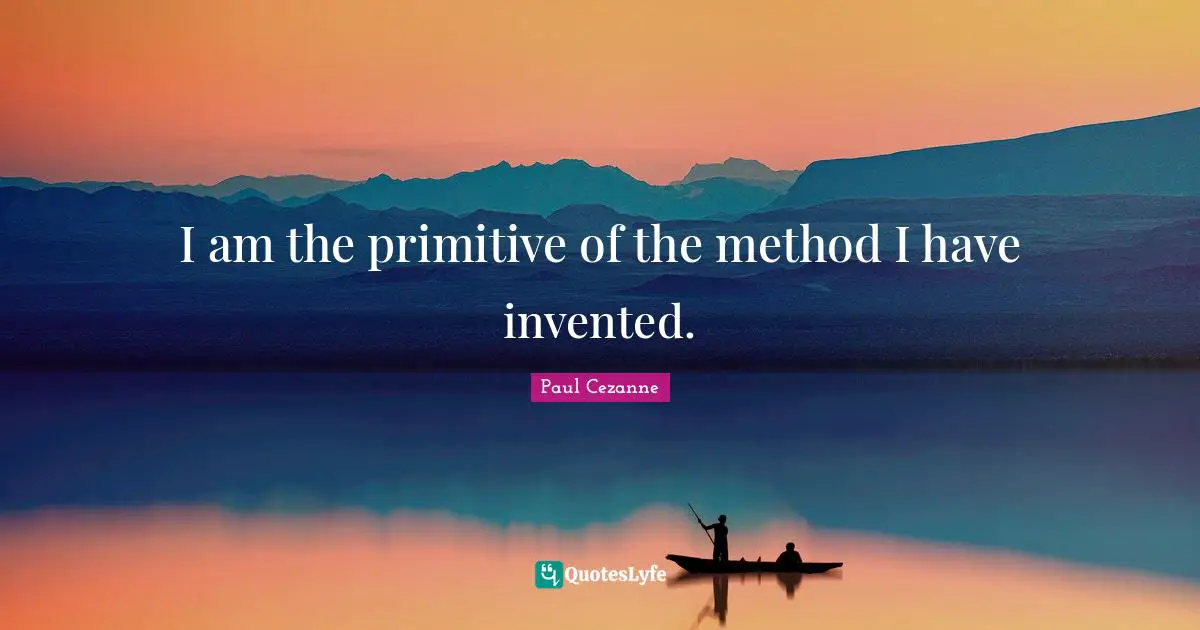 I am the primitive of the method I have invented.
