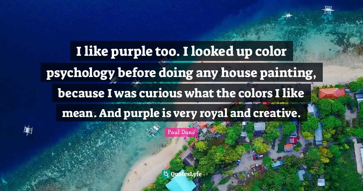 I like purple too. I looked up color psychology before doing any house painting, because I was curious what the colors I like mean. And purple is very royal and creative.