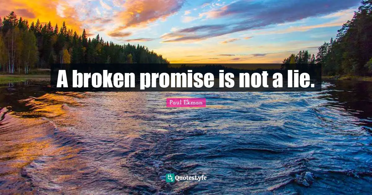 A broken promise is not a lie.