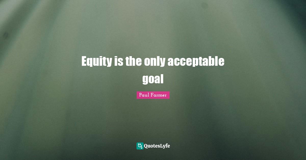 Equity is the only acceptable goal