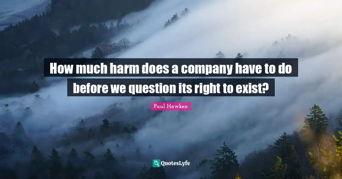 How much harm does a company have to do before we question its right to exist?